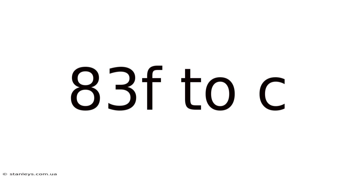 83f To C
