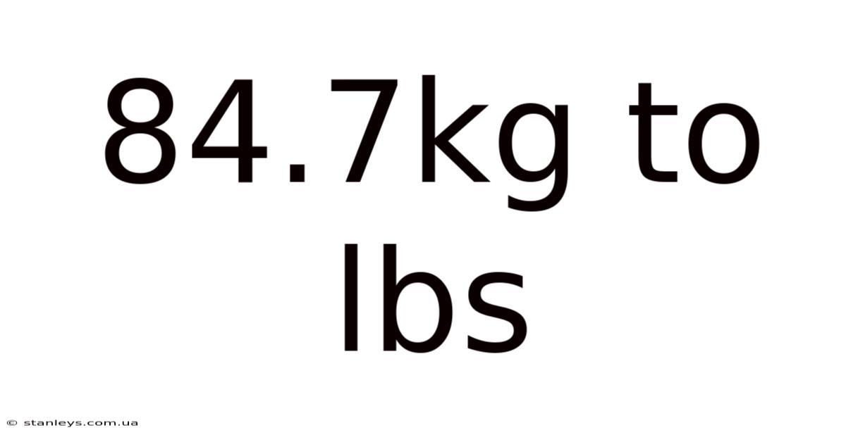 84.7kg To Lbs