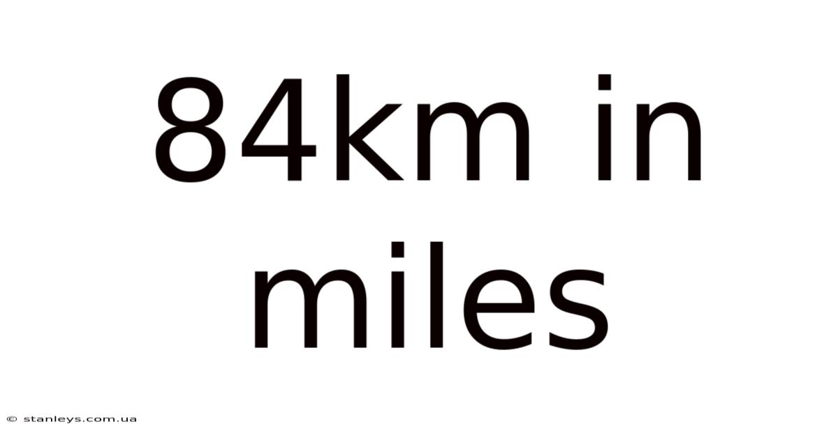 84km In Miles