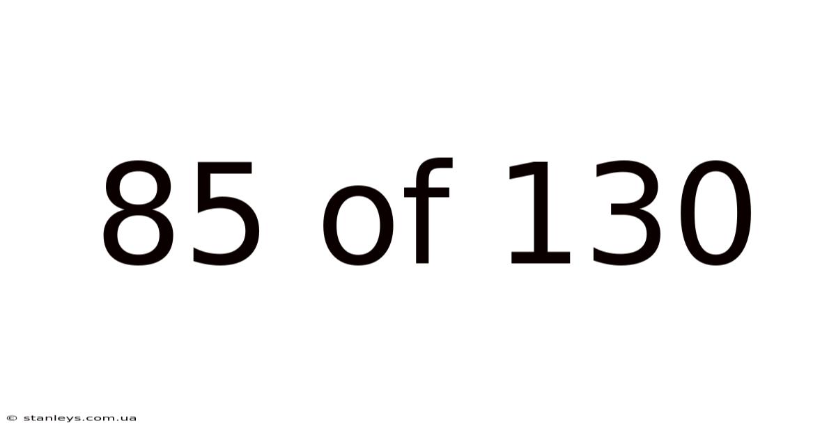 85 Of 130