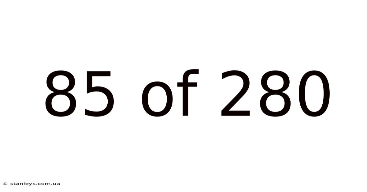 85 Of 280