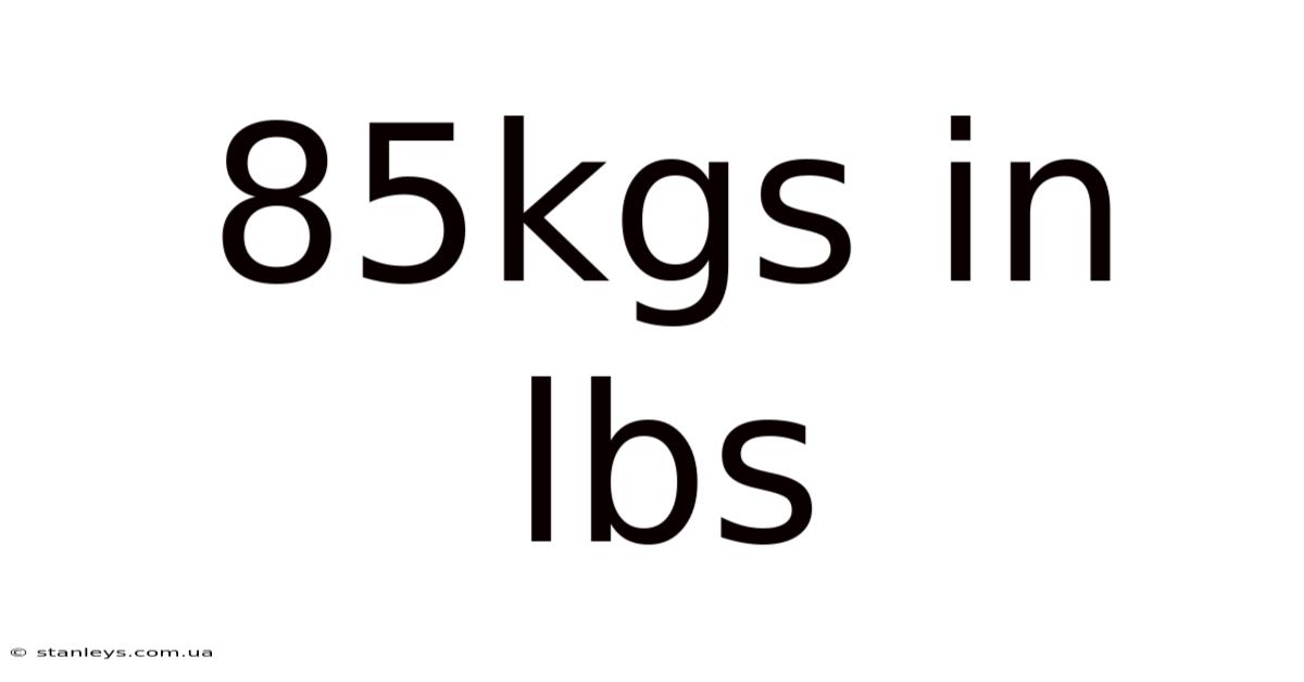 85kgs In Lbs
