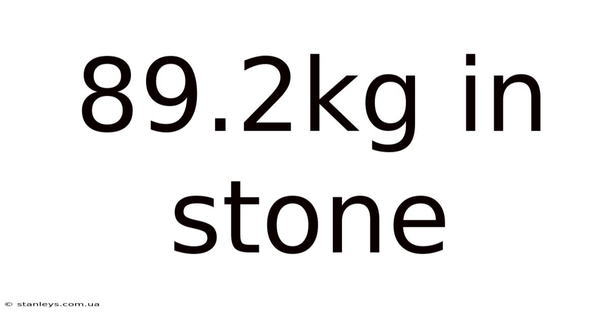 89.2kg In Stone