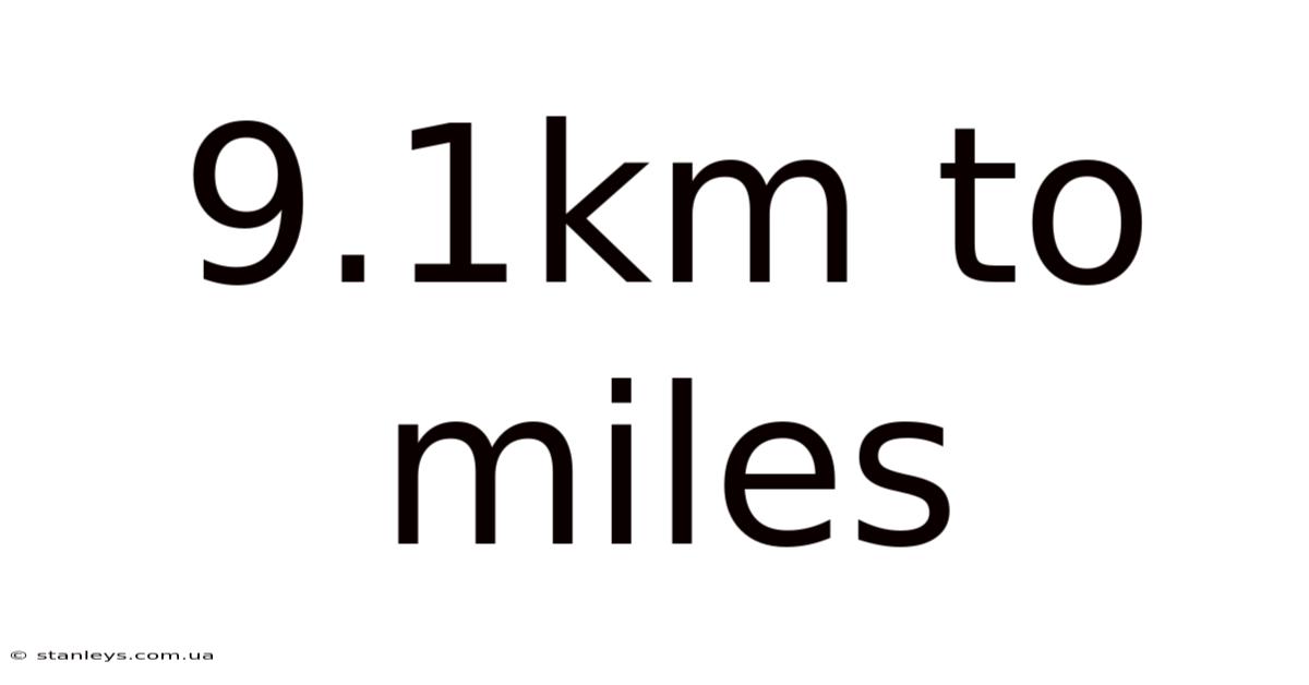 9.1km To Miles