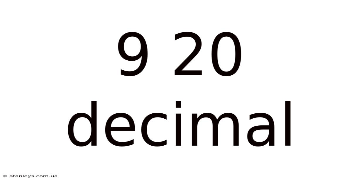 9 20 Decimal