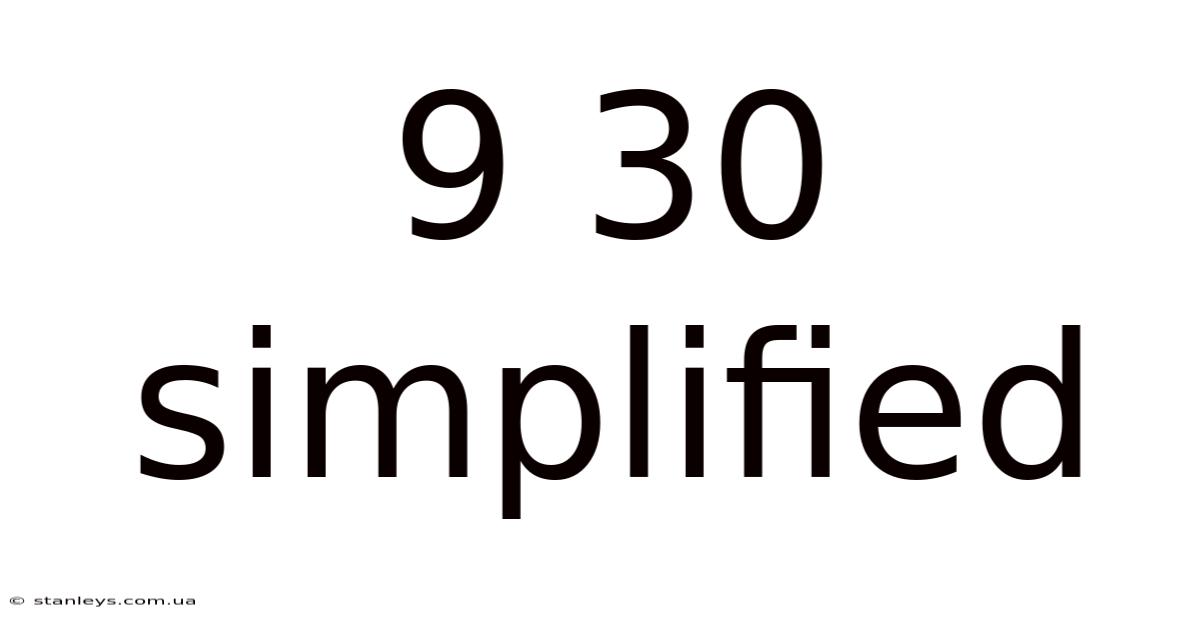9 30 Simplified