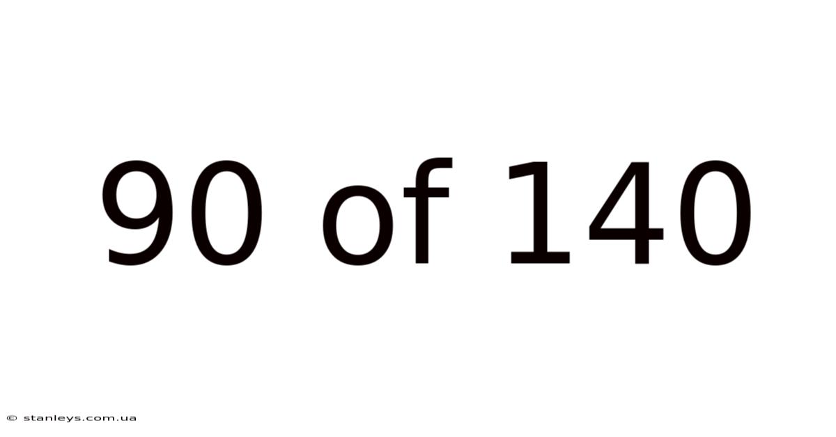 90 Of 140