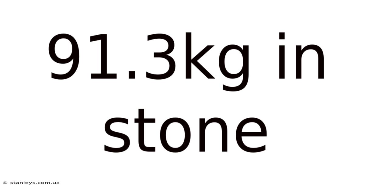 91.3kg In Stone