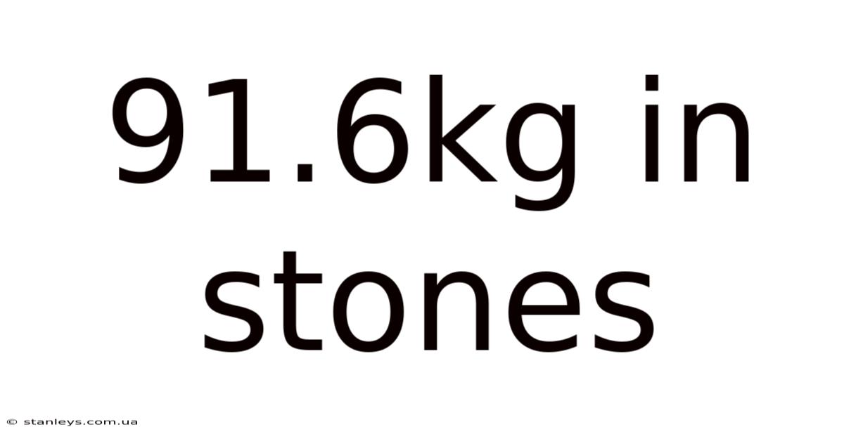 91.6kg In Stones