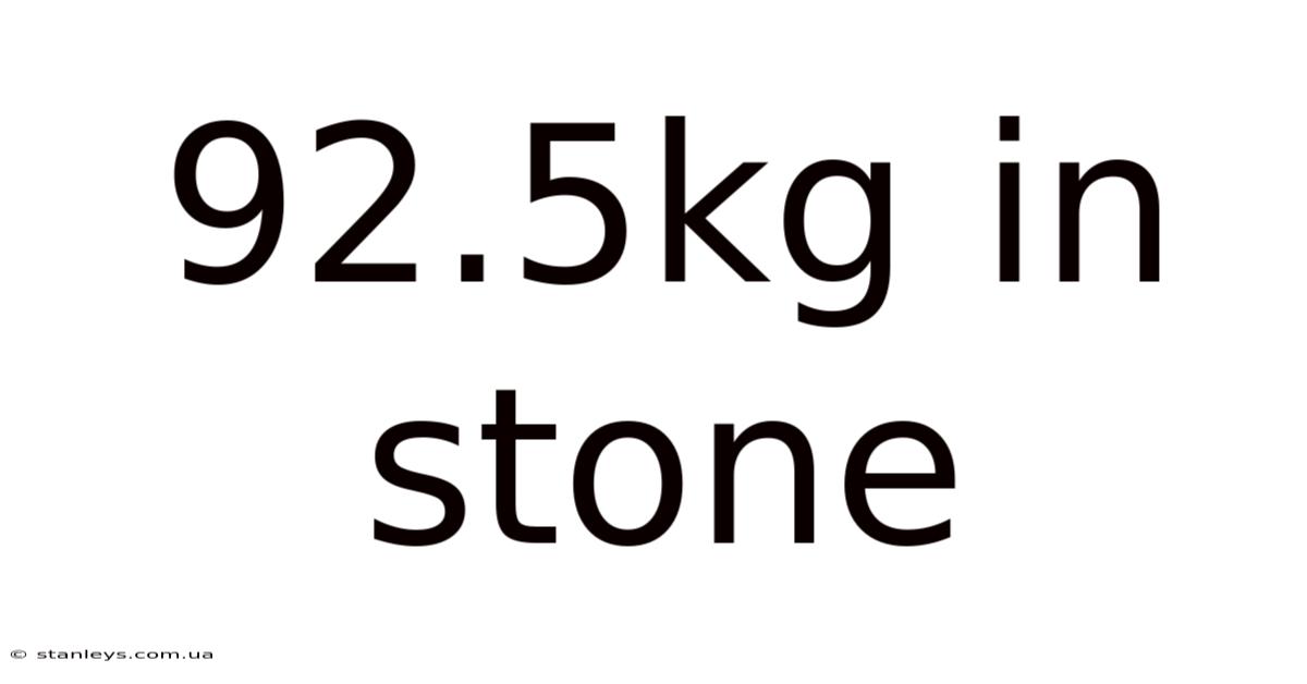 92.5kg In Stone