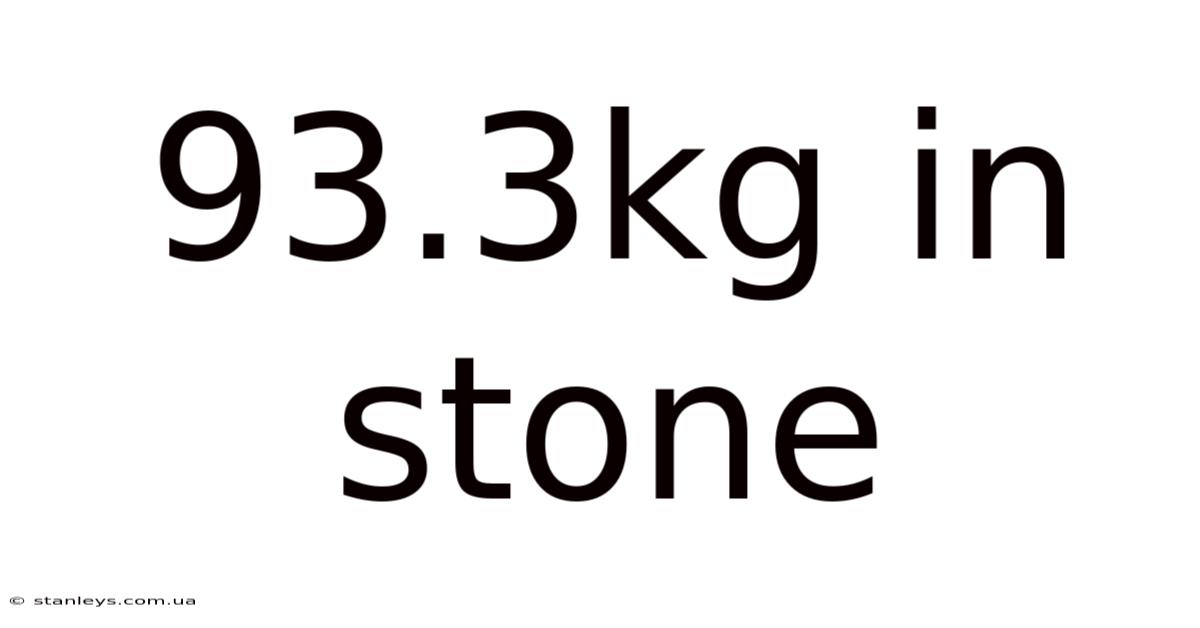 93.3kg In Stone