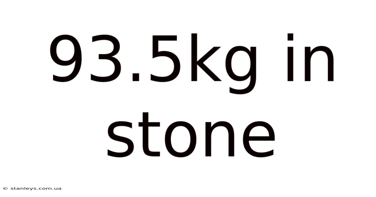 93.5kg In Stone