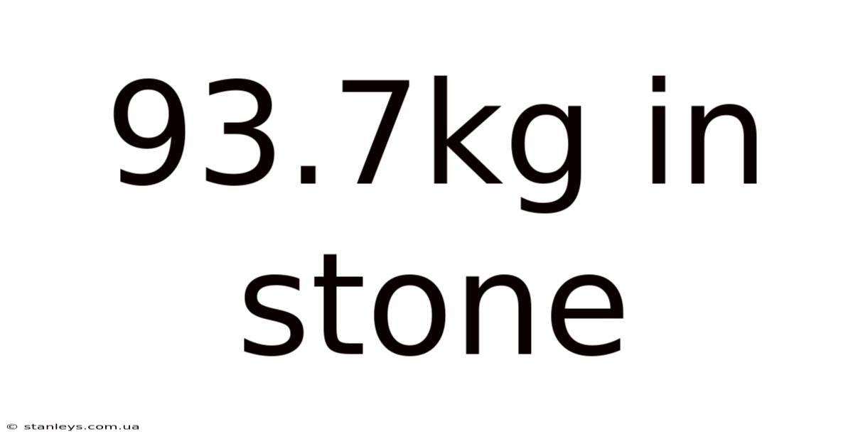 93.7kg In Stone
