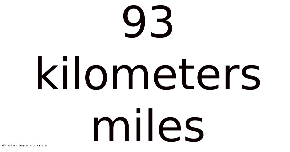 93 Kilometers Miles