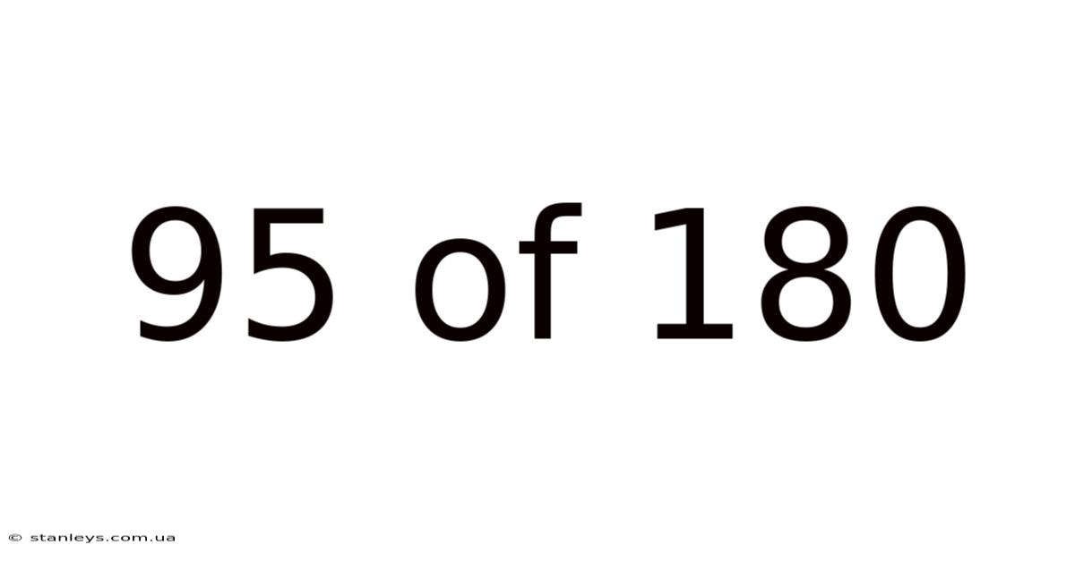 95 Of 180