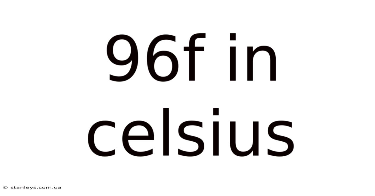 96f In Celsius