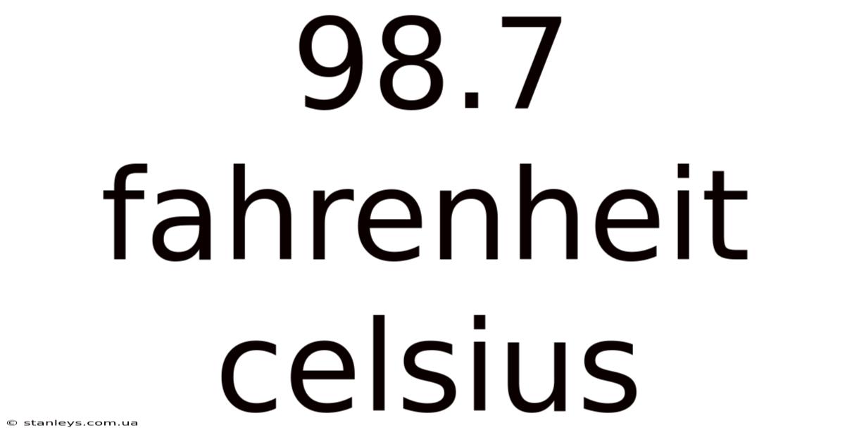 98.7 Fahrenheit Celsius