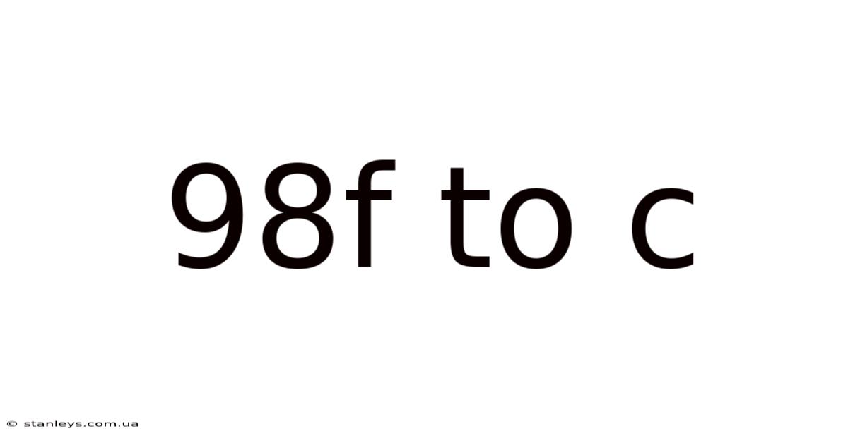 98f To C