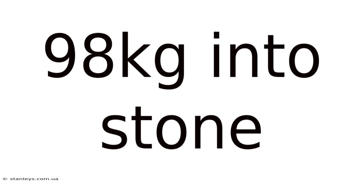 98kg Into Stone
