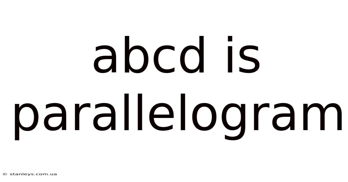 Abcd Is Parallelogram