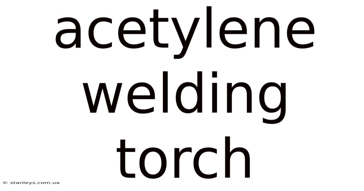 Acetylene Welding Torch
