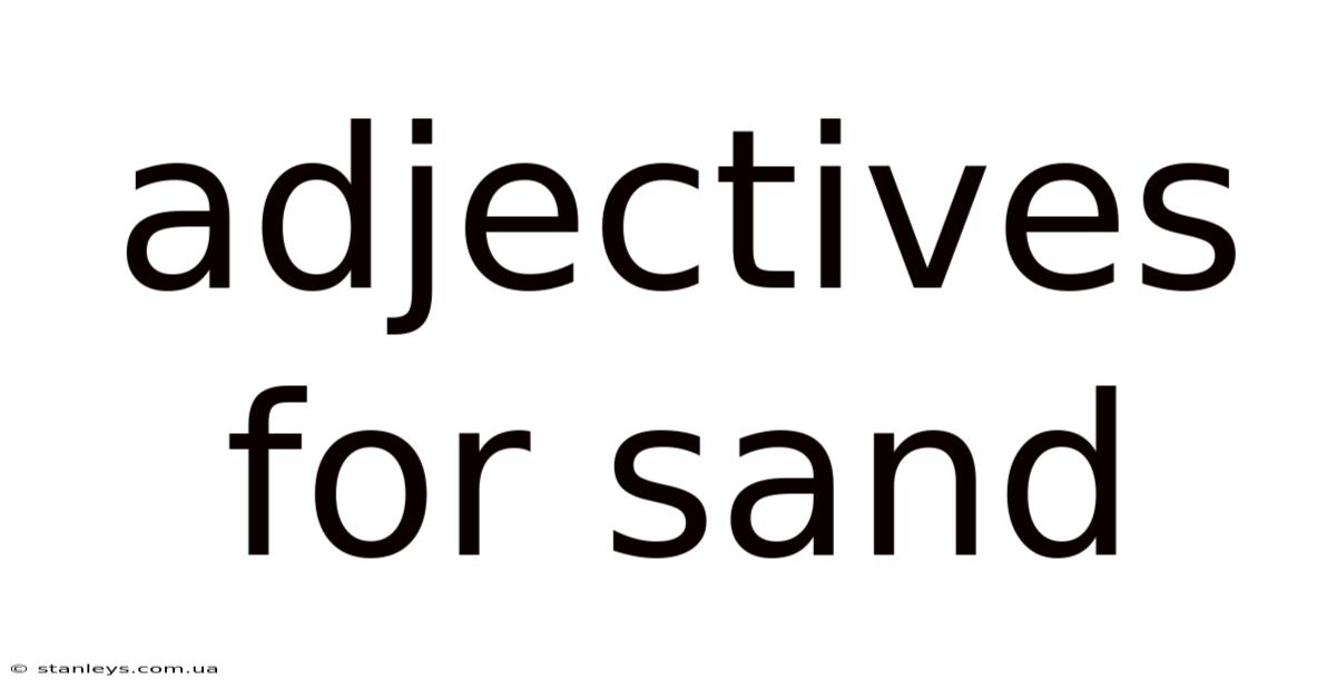 Adjectives For Sand