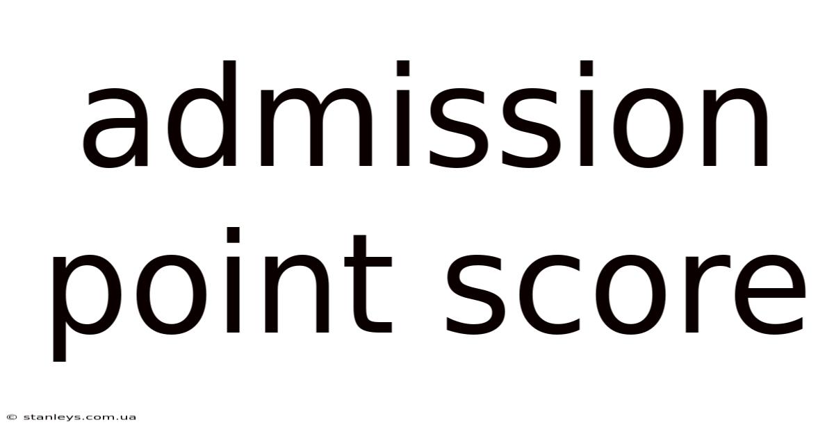 Admission Point Score