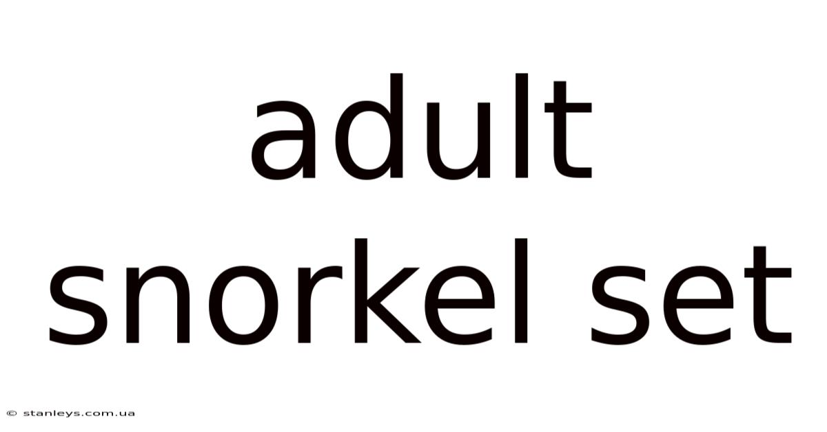 Adult Snorkel Set