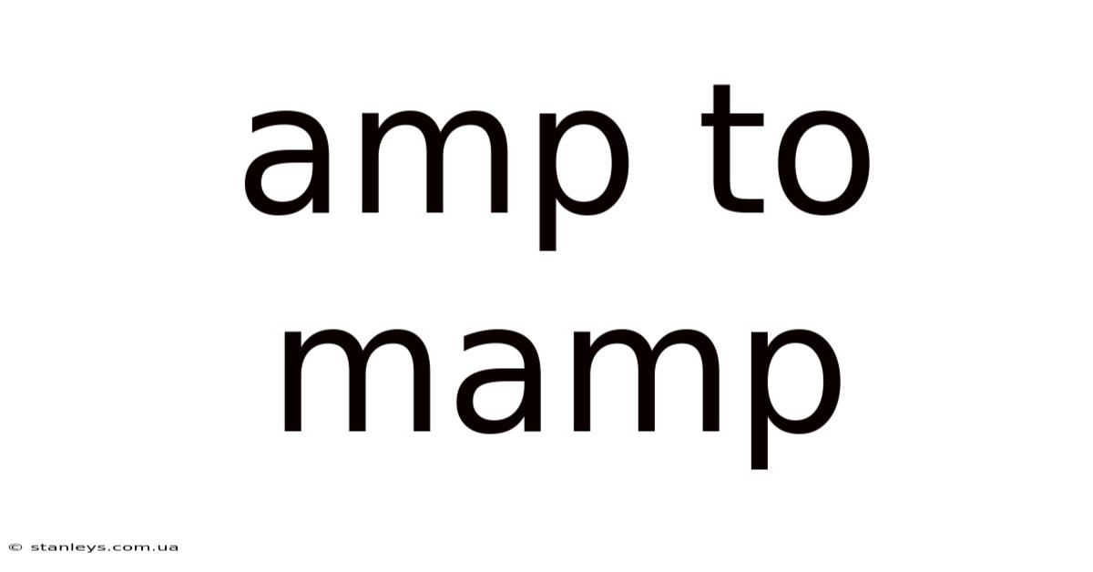 Amp To Mamp