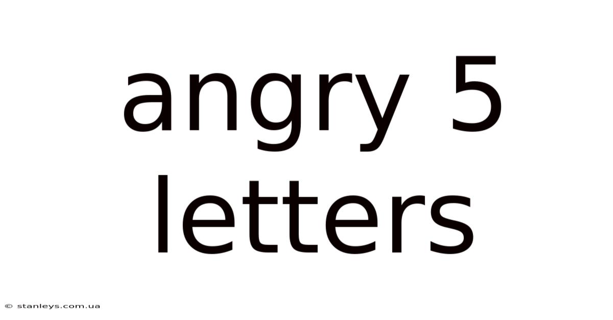 Angry 5 Letters
