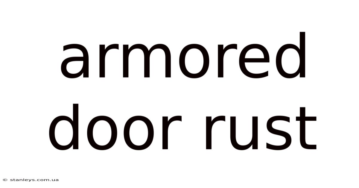 Armored Door Rust