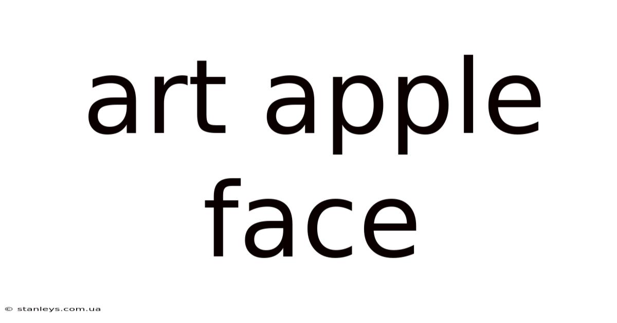 Art Apple Face