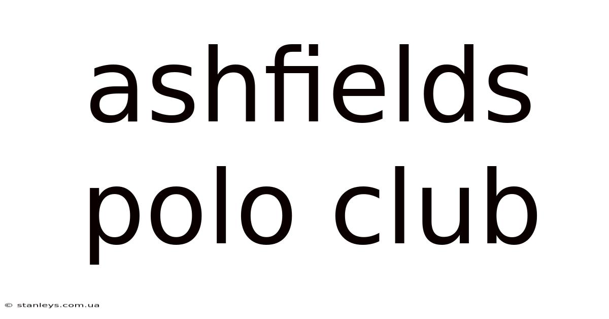 Ashfields Polo Club
