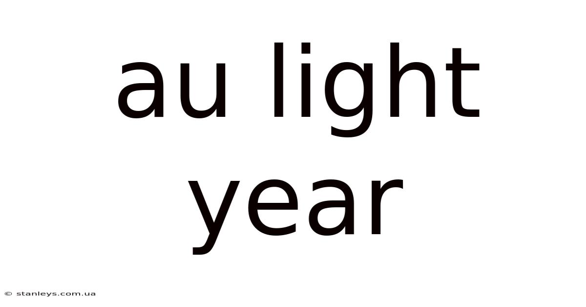 Au Light Year