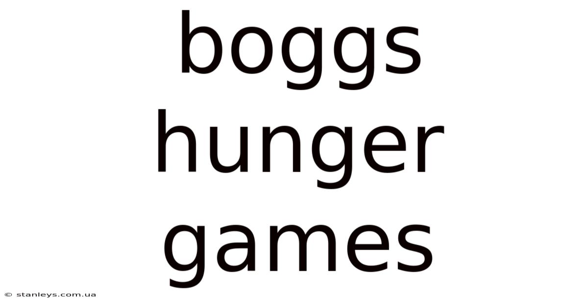 Boggs Hunger Games