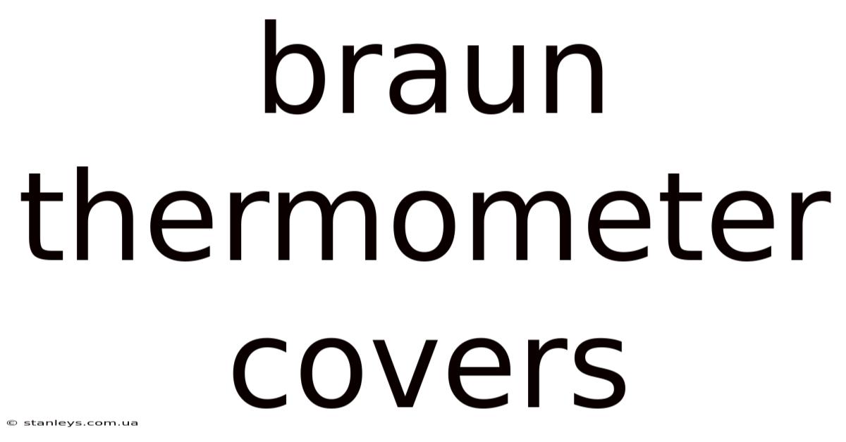 Braun Thermometer Covers