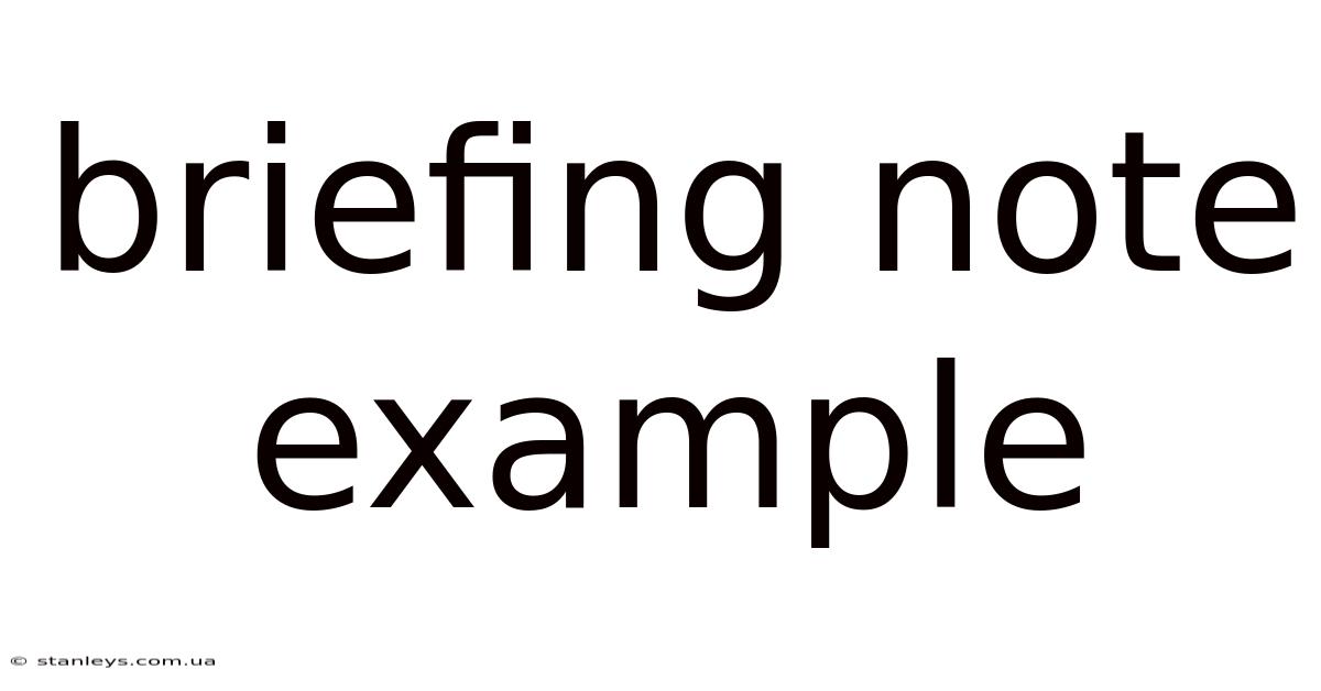 Briefing Note Example
