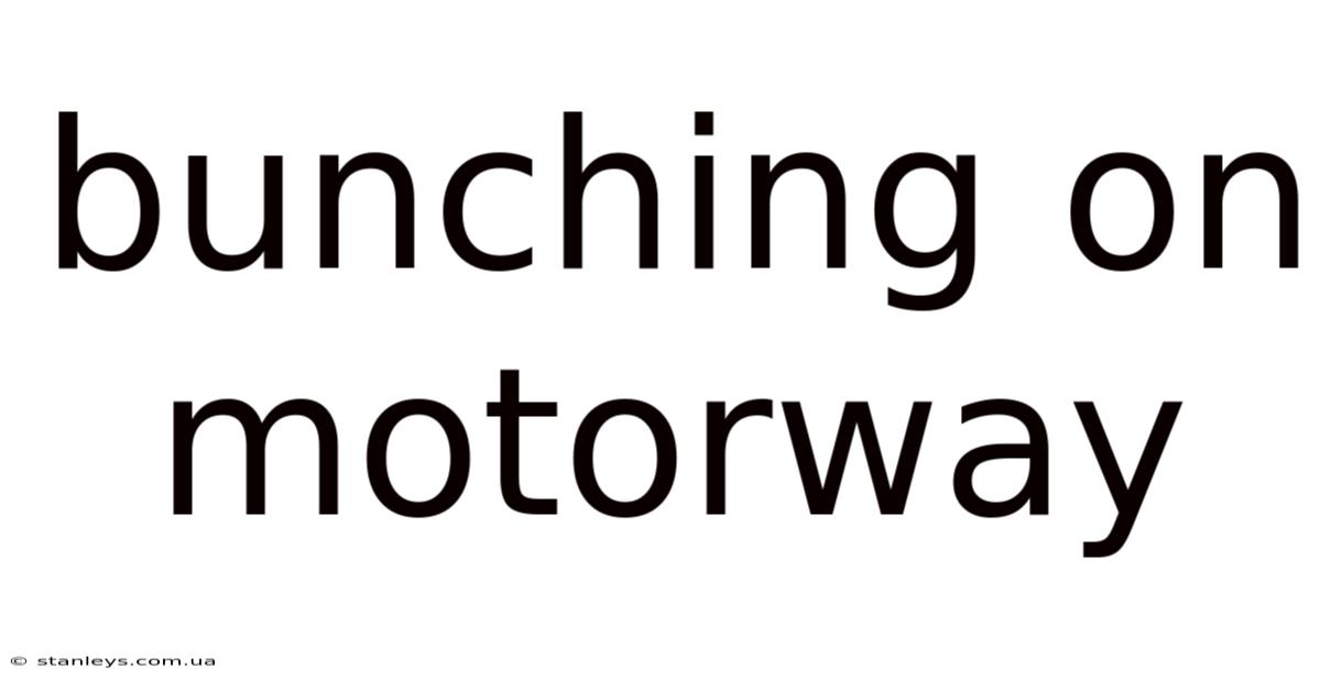 Bunching On Motorway