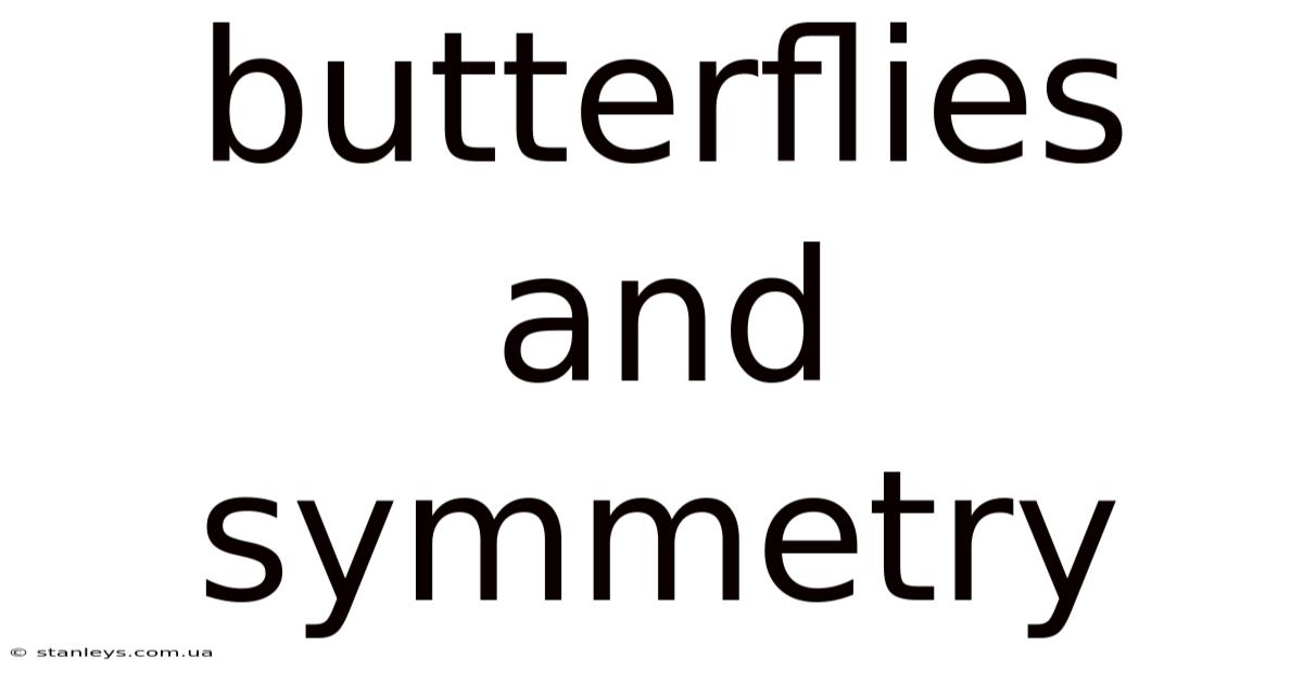 Butterflies And Symmetry
