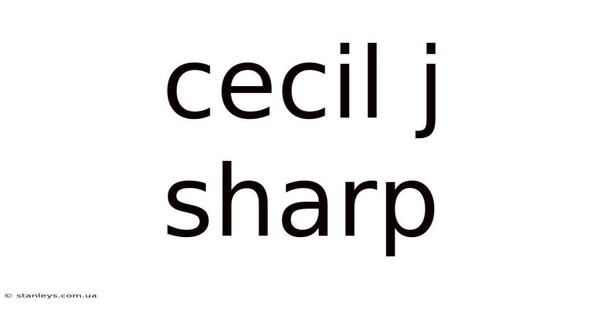 Cecil J Sharp
