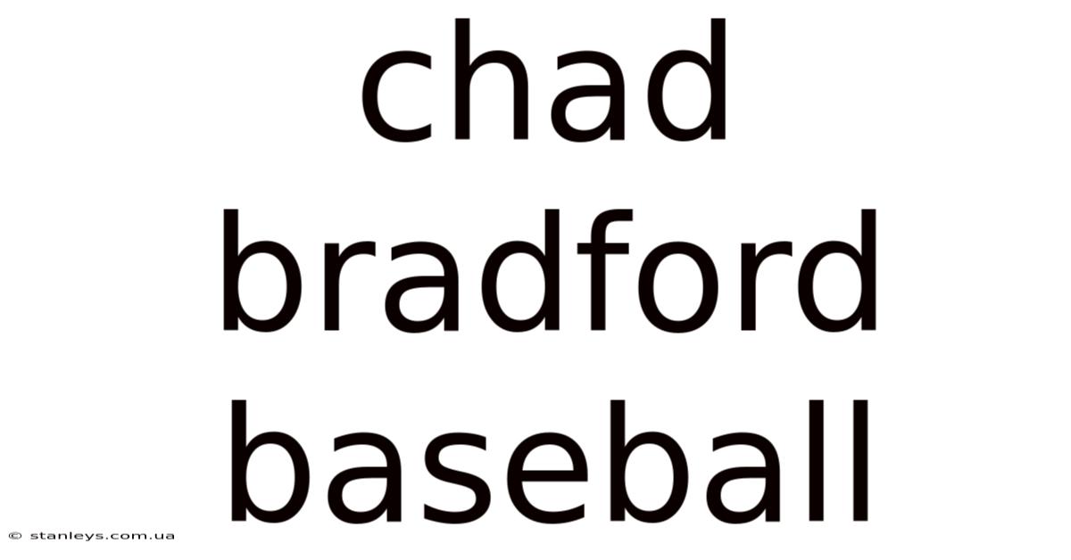 Chad Bradford Baseball