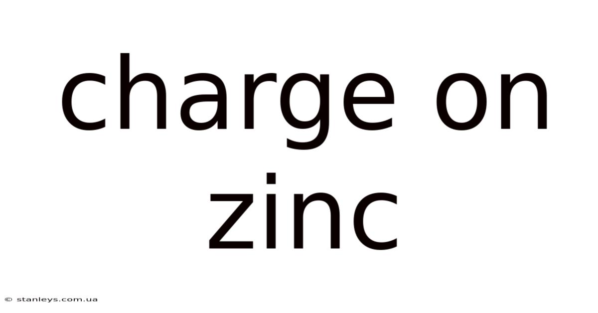 Charge On Zinc