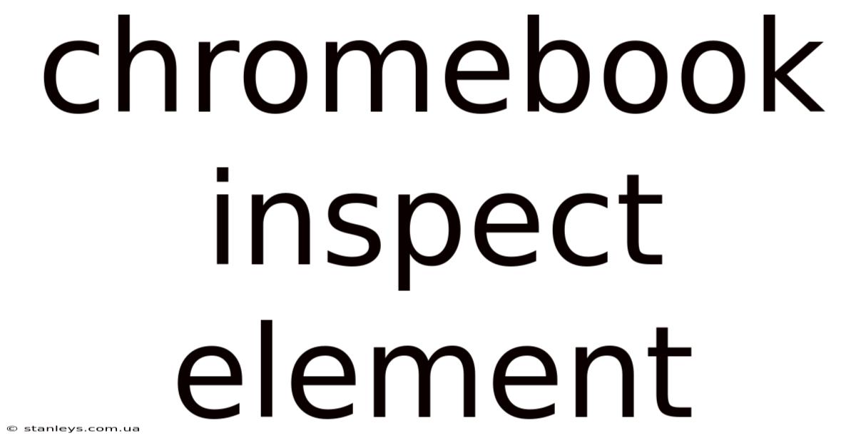 Chromebook Inspect Element