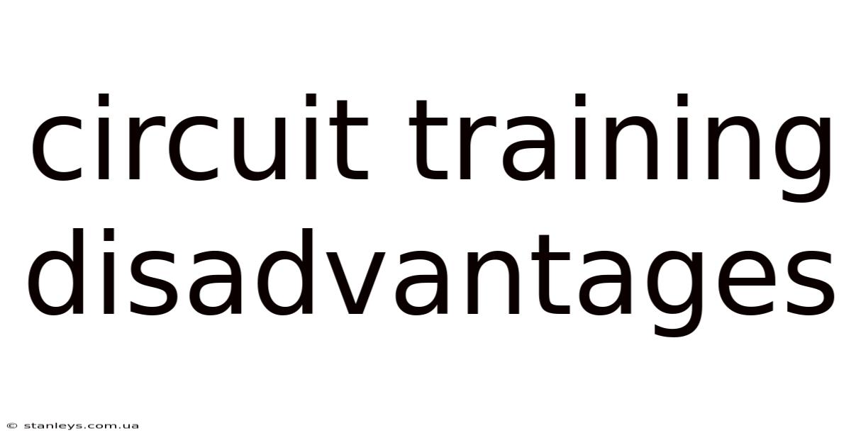 Circuit Training Disadvantages