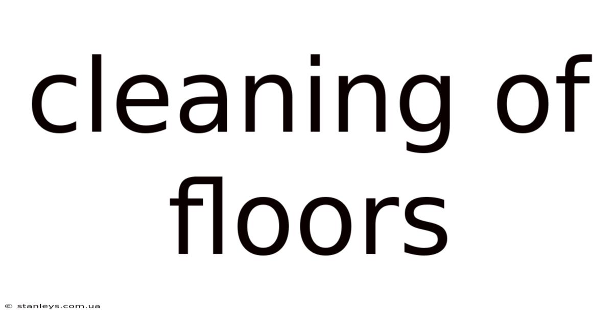 Cleaning Of Floors