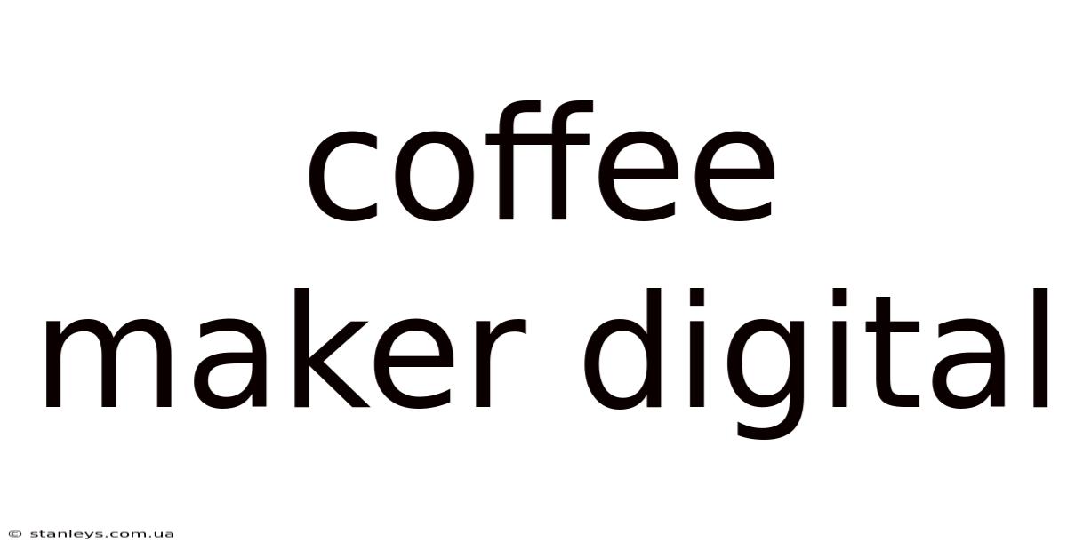 Coffee Maker Digital