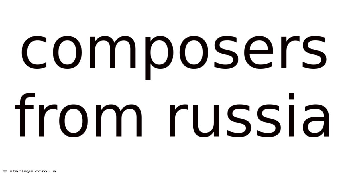 Composers From Russia
