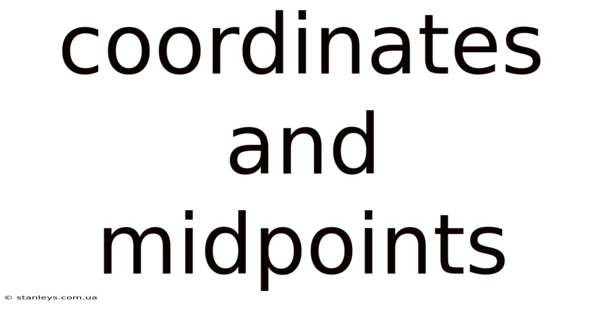 Coordinates And Midpoints