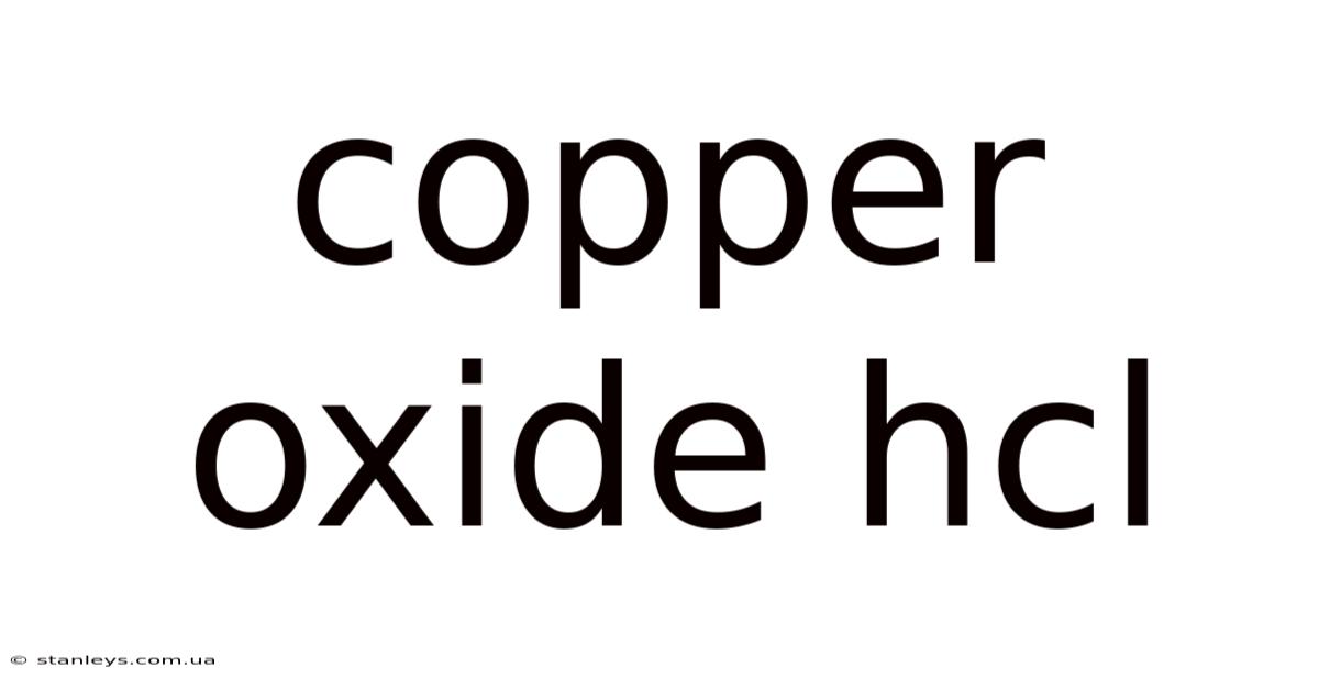 Copper Oxide Hcl