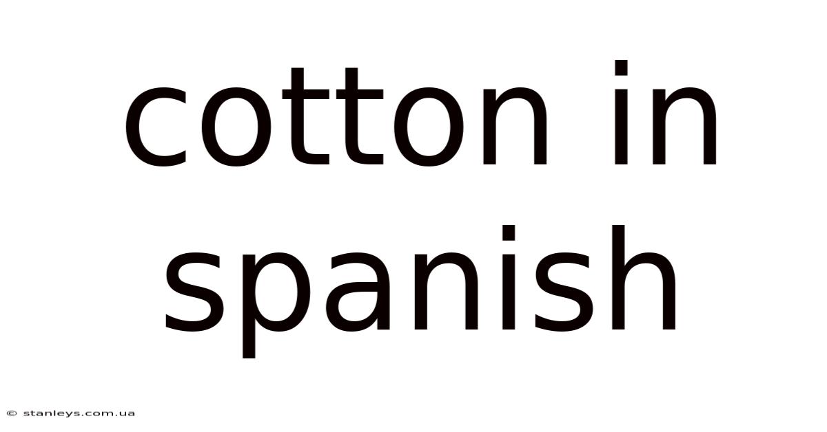 Cotton In Spanish